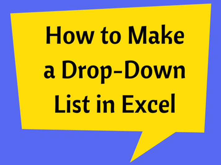 How to Make a Drop-Down List in Excel